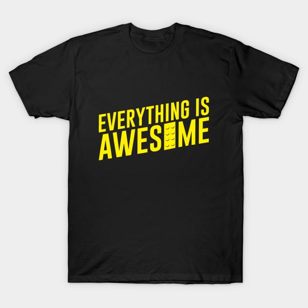 Everything Is Awesome Lego Movie T-Shirt by Rebus28